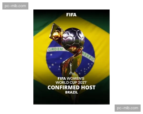 “巴西足协主席因涉嫌挪用公款遭警方调查，2027年女足世界杯筹备蒙阴影”